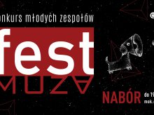 Ogólnopolska FEST MUZA 2026. Ruszyły zgłoszenia!