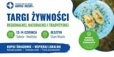 Olsztyn ponownie stanie się stolicą regionalnych smaków. Przed nami Targi Żywności Regionalnej, Naturalnej i Tradycyjnej 2026