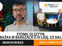 Sytuacja po meczu z Mazovią. Prezes Stomilu, Marcin Burza w studiu Olsztyn.com.pl [WIDEO]