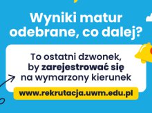 Wyniki matur już są. I co teraz? Sprawdź, jak wygląda rekrutacja na UWM