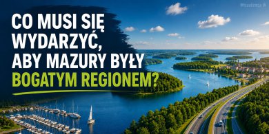 Artykuł: Co musi się wydarzyć, aby Mazury były bogatym regionem?