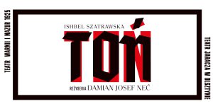 „W myśleniu wolni, w miłości wierni”. Otwarcie sezonu w Teatrze im. Stefana Jaracza w Olsztynie już dziś!