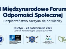 Bezpieczeństwo zaczyna się od wiedzy. W Olsztynie odbędzie I Międzynarodowe Forum Odporności Społecznej