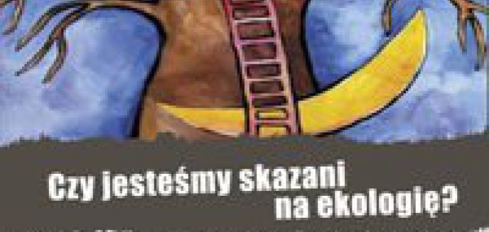 Ekologia to nie moda!