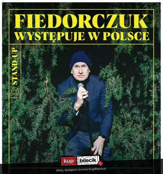 Stand-up: Wojtek Fiedorczuk - nowy program | "Fiedorczuk występuje w Polsce" - Lidzbark Warmiński