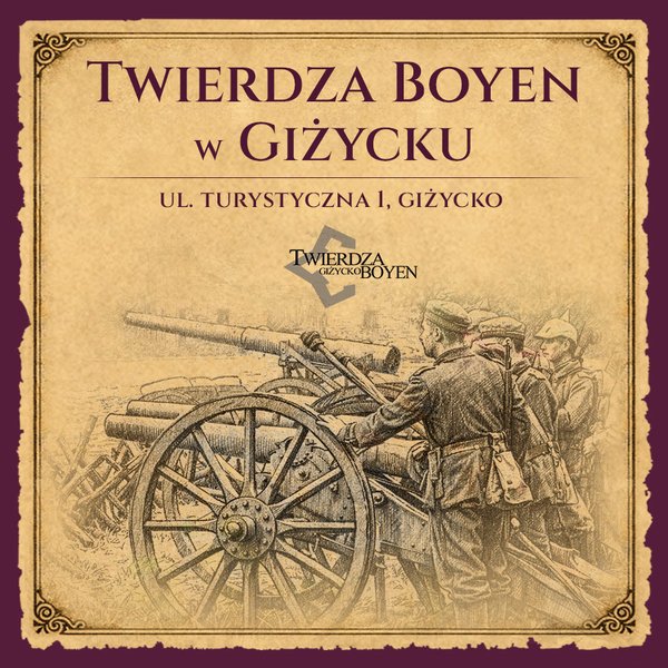 Zwiedzanie Twierdzy Boyen - Giżycko