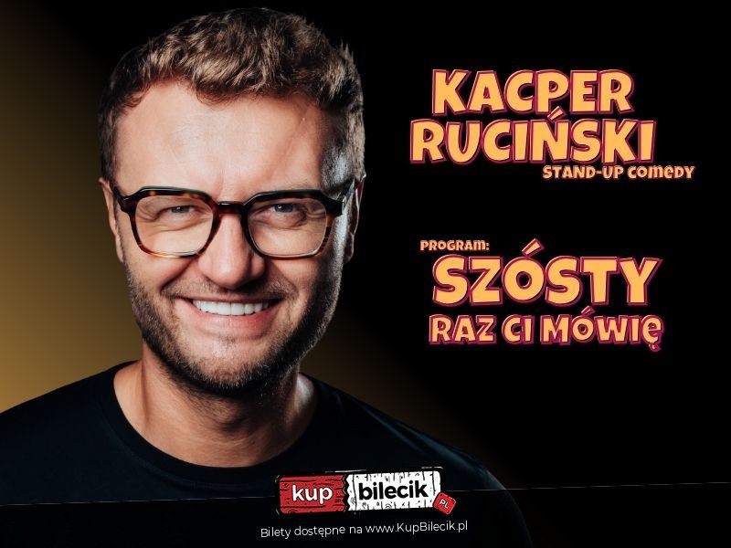 Kacper Ruciński - Szósty raz ci mówię - Węgorzewo