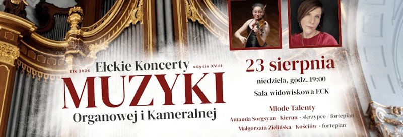 Ełckie Koncerty Muzyki Organowej i Kameralnej - Młode Talenty Ełk 2026 - Ełk