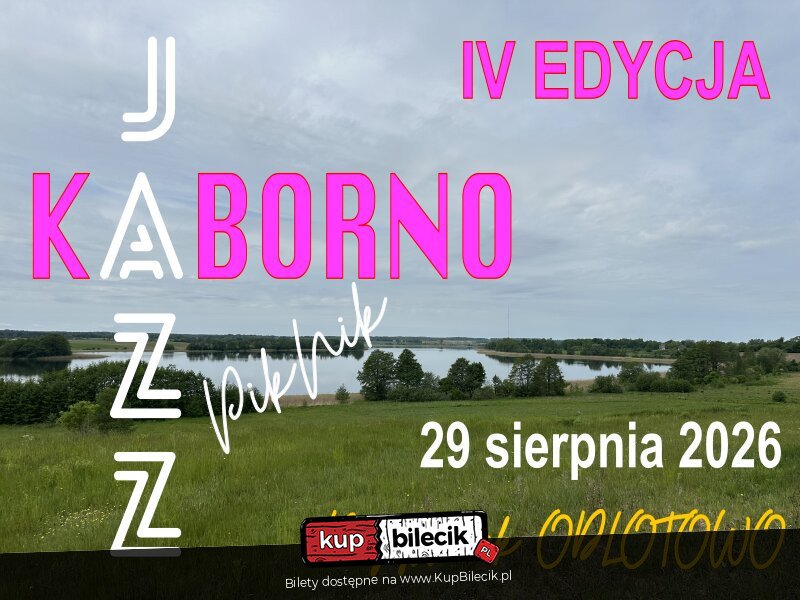 IV Edycja Kaborno Jazz PikNik - Przystanek Odlotowo - Kaborno