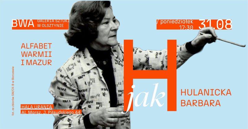Alfabet Warmii i Mazur: H jak Barbara Hulanicka - Olsztyn