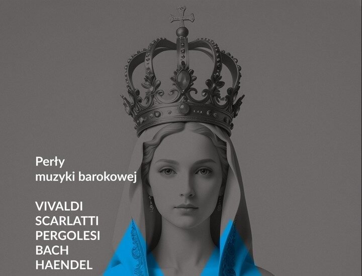 Koncert sakralnej muzyki barokowej "Witaj, Królowo" - Olsztyn
