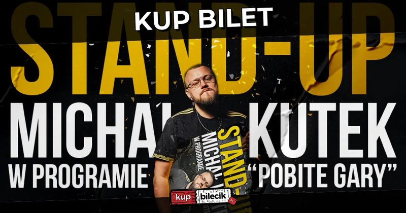 Michał Kutek - Program stand-upowy Pobite Gary - Olsztyn
