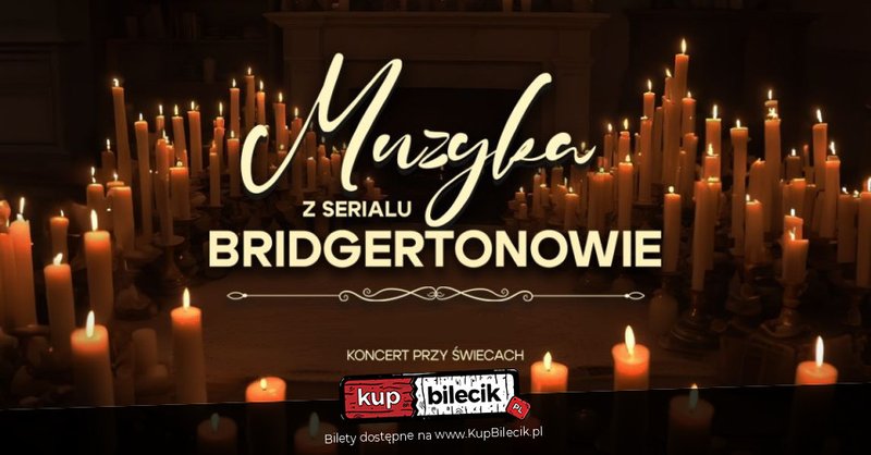 Muzyka z serialu Bridgertonowie - Kwartet smyczkowy w repertuarze muzyki z serialu "Bridgertonowie" przy świecach - Elbląg