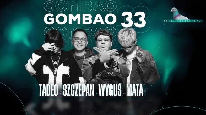 G33 Tour - Tadeo x Szczepan x Wyguś x Mata - Gwiździny