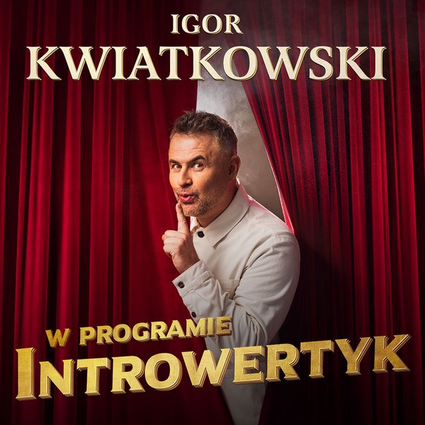 Igor Kwiatkowski - Introwertyk - Olsztyn