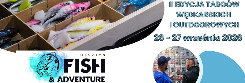 Targi wędkarskie i outdoorowe – Fish & Adventure - Olsztyn