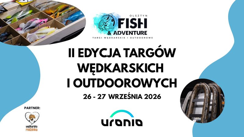Targi wędkarskie i outdoorowe – Fish & Adventure - Olsztyn