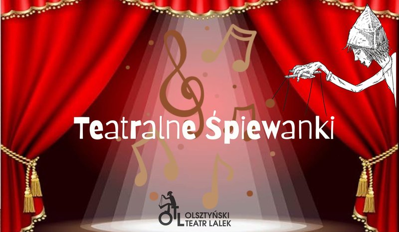 Teatralne Śpiewanki – koncert z piosenek ze spektakli OTL ( 4+) - Olsztyn