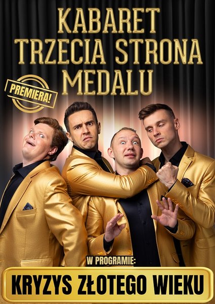 Kabaret Trzecia Strona Medalu - Kryzys złotego wieku - Susz
