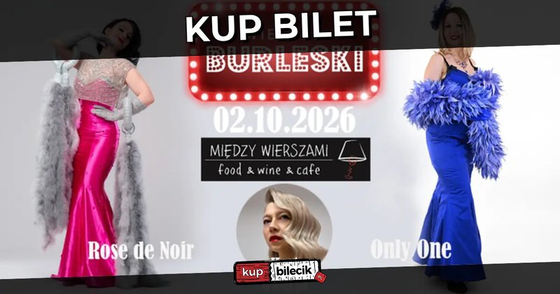 Wieczór Burleski // Ełk - Burleska by Rose de Noir w restauracji Między Wierszami - Ełk