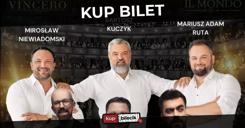 Pojedynek Tenorów: Tenorzy Vincero & Tenorzy Il Mondo - Nowe Miasto Lubawskie