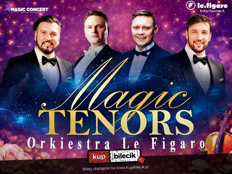Magic Tenors - Orkiestra Le Figaro - nowy program, nowe emocje! - Olsztyn