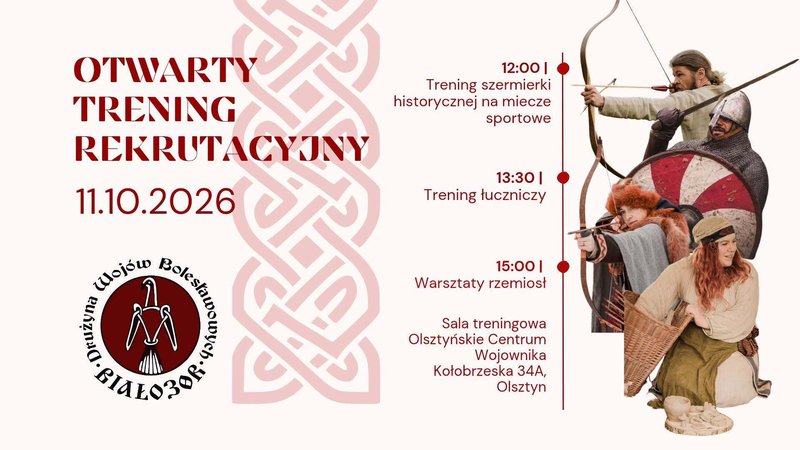 Otwarty Trening Rekrutacyjny Drużyny Wojów Bolesławowych Białozór z Olsztyna - Olsztyn