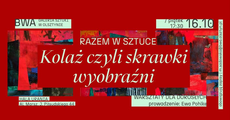 Razem w sztuce: Kolaż czyli skrawki wyobraźni (warsztaty dla dorosłych) - Olsztyn