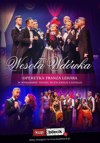 Wesoła wdówka - Teatr Muzyczny Castello - Operetka Franza Lehara w trzech aktach - Olsztyn