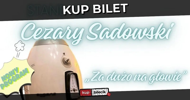 Cezary Sadowski stand up - "Za dużo na głowie" - Pasym
