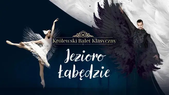 Królewski Balet Klasyczny - Jezioro Łabędzie - Ełk