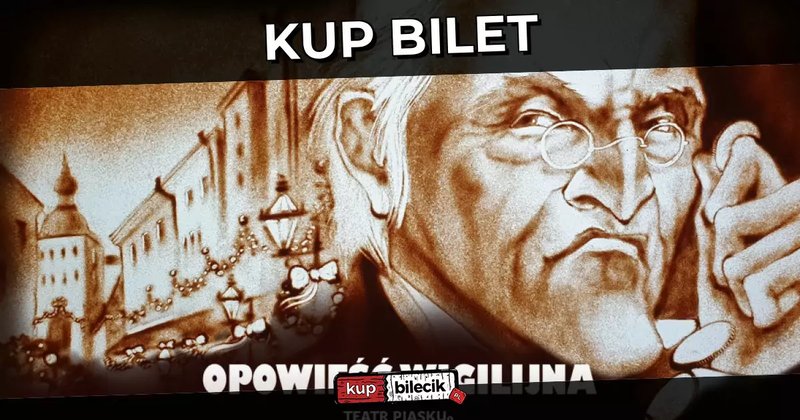 Teatr Piasku - Opowieść Wigilijna - Znacie "Opowieść wigilijną" Na pewno nie w takiej odsłonie! - Mrągowo