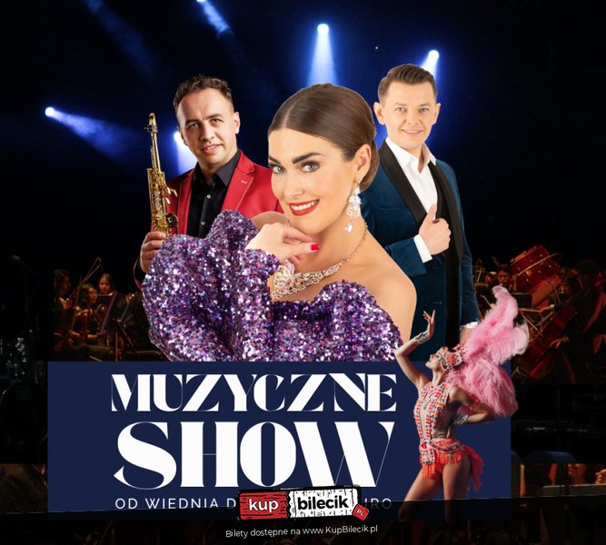 Muzyczne Show Roku: od Wiednia do Rio de Janeiro - Nowe Miasto Lubawskie