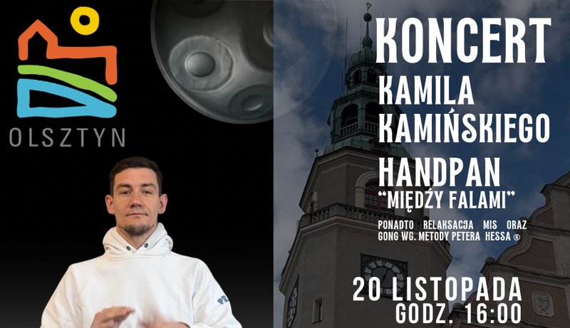 Koncert Kamila Kamińskiego Handpan "Między Falami" - Olsztyn