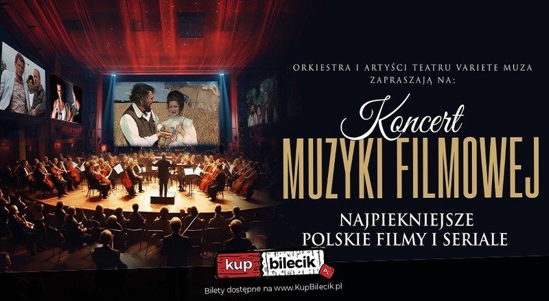 Najpiękniejsze polskie filmy i seriale - Koncert muzyki filmowej - Olsztyn