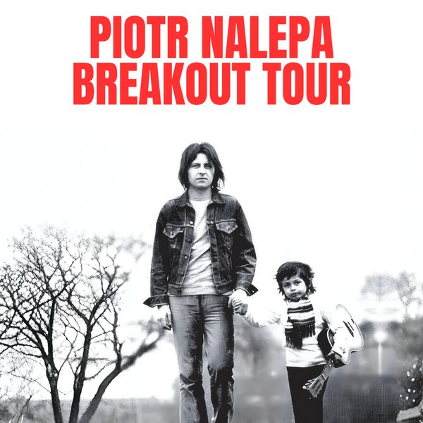 Piotr Nalepa Breakout Tour - Reszel