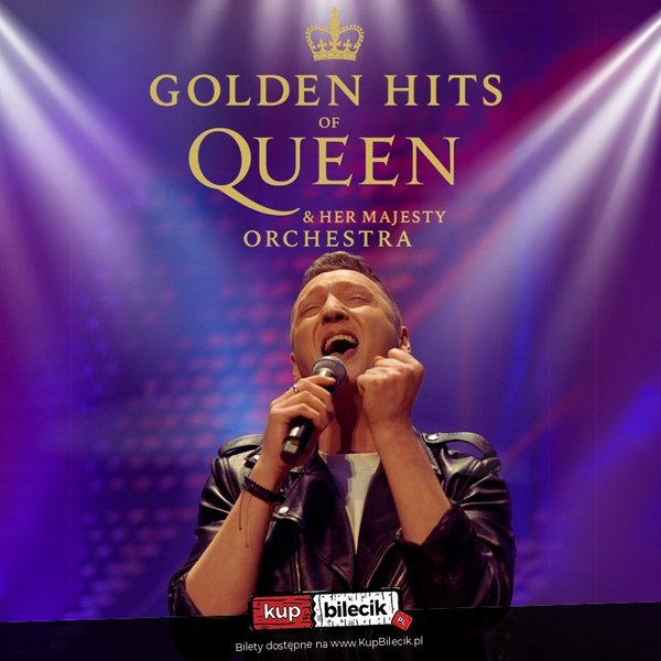 Golden hits of Queen - z orkiestrą symfoniczną - Golden Hits of Queen & Her Majesty Orchestra - Olsztyn
