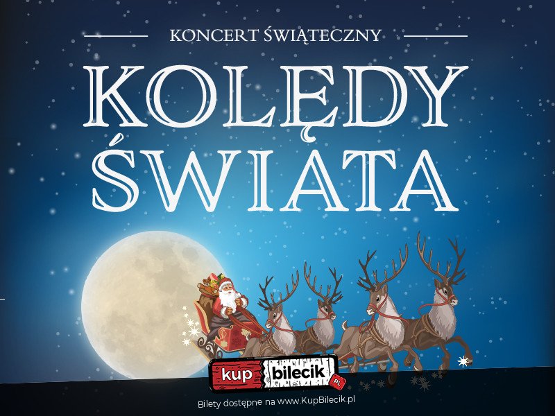 Koncert Świąteczny - Kolędy Świata - Olsztyn