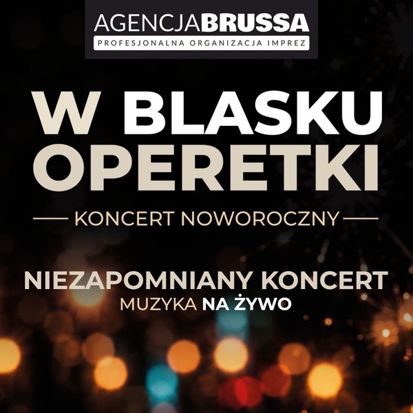 W blasku operetki - koncert noworoczny - Braniewo
