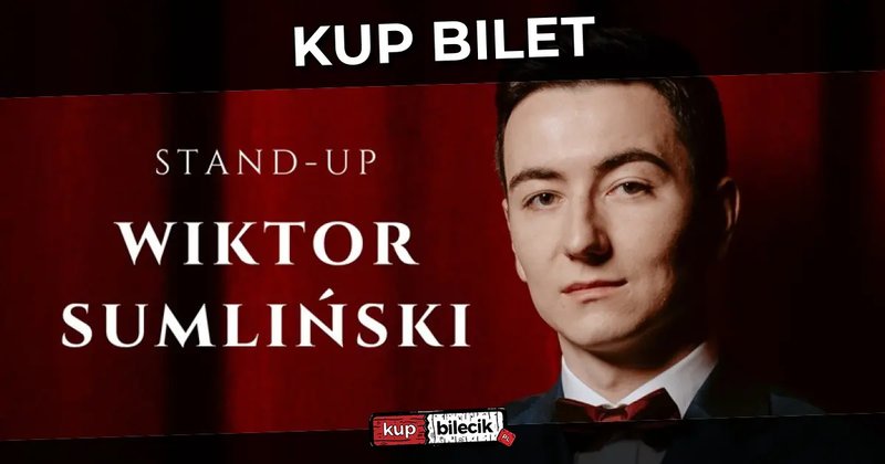 Wiktor Sumliński stand-up - Solowy program stand-upowy Wiktora Sumlińskiego - Elbląg