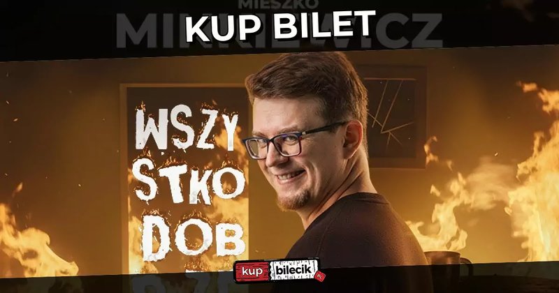 Mieszko Minkiewicz Stand-up - Premiera nowego programu: Wszystko Dobrze - Wydminy
