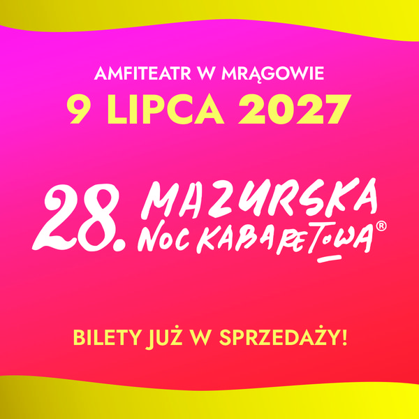 28. Mazurska Noc Kabaretowa - Mrągowo