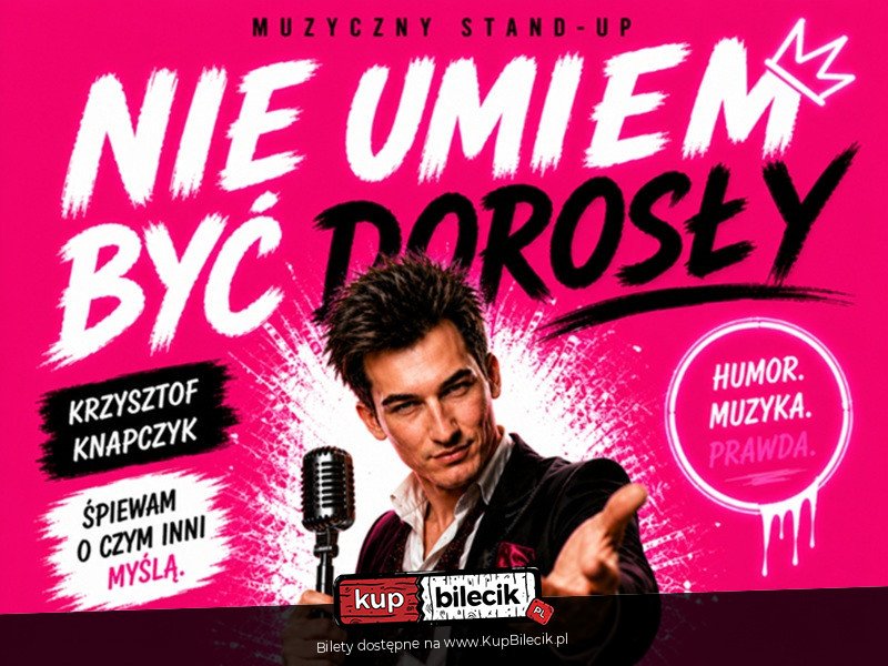 Stand-Up Muzyczny: Nie umiem być dorosły - Wieczór z prawdą, śmiechem i muzyką - Krzysztof Knapczyk - Olsztyn